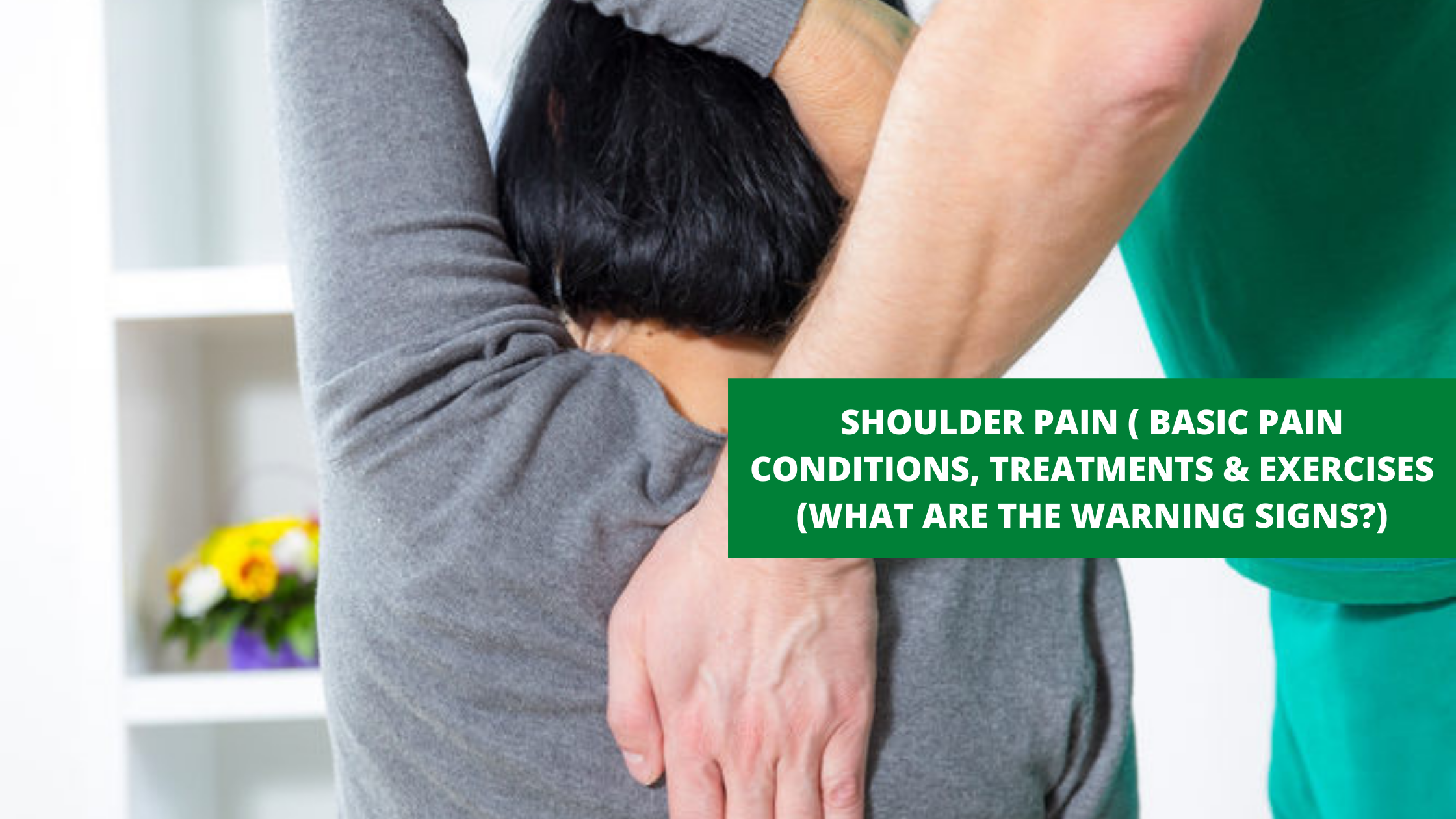 https://donkellypainrelief.ie/wp-content/uploads/2023/05/SHOULDER-PAIN-BASIC-PAIN-CONDITIONS-TREATMENTS-EXERCISES-WHAT-ARE-THE-WARNING-SIGNS_.png